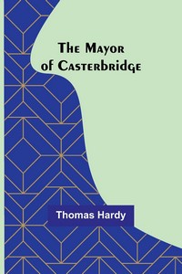 The Mayor of Casterbridge